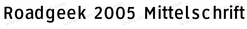 Roadgeek 2005 Mittelschrift Regular字体转换